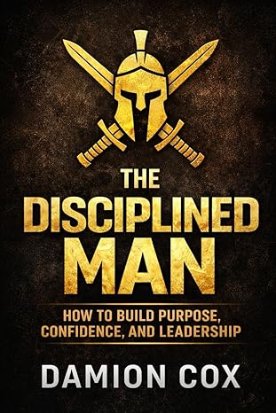 Book cover titled 'The Disciplined Man' with a Spartan helmet and crossed swords.